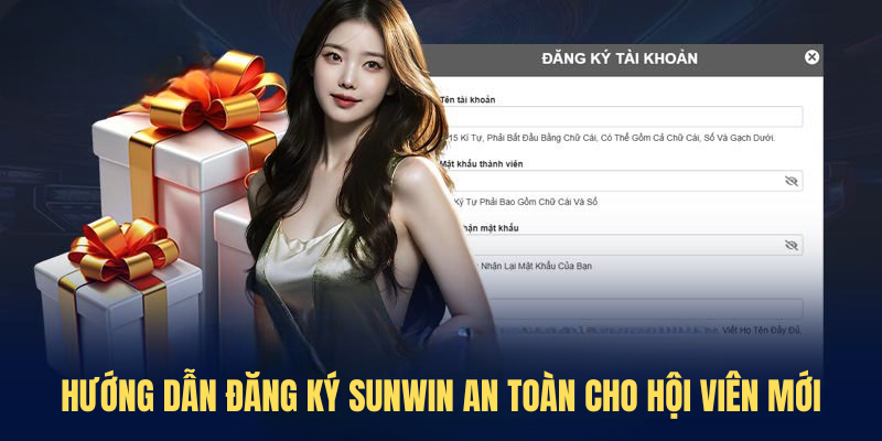 Hướng Dẫn Đăng Ký SUNWIN An Toàn Cho Hội Viên Mới