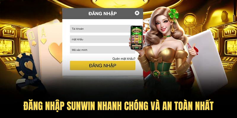 Hướng Dẫn Đăng Nhập SUNWIN Nhanh Chóng Và An Toàn Nhất