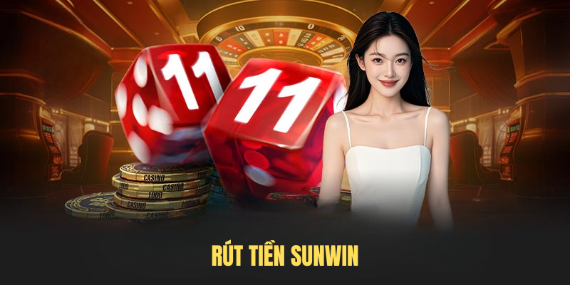 Rút Tiền SUNWIN